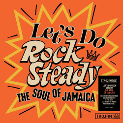 Various • Let's Do Rock Steady (the Soul Of Jamaica) / 140gr.