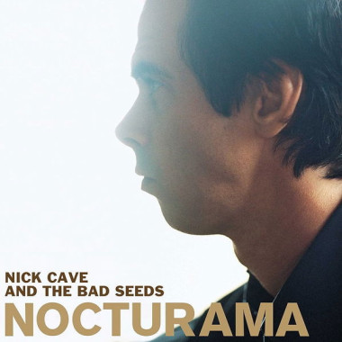 Nick Cave & The Bad Seeds • Nocturama