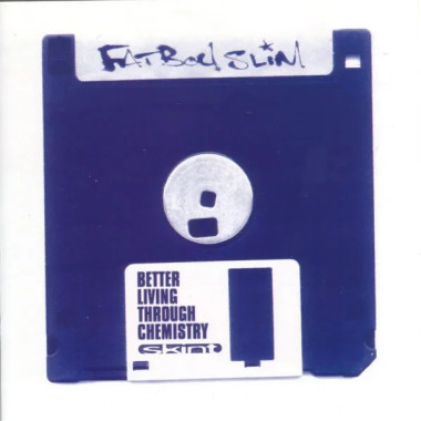 Fatboy Slim • Better Living Through Chemistry