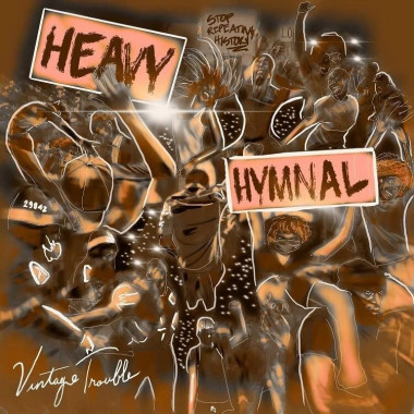 Vintage Trouble • Heavy Hymnal