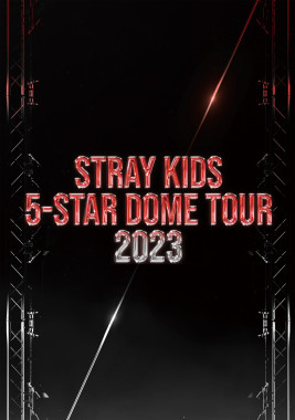 Stray Kids • Stray Kids 5-Star Dome Tour 2023
