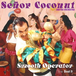 Senor Coconut • Smooth Operator/Beat It