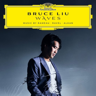 Liu Bruce • Waves-rameau,ravel,alkan  Rameau/ravel/alkan