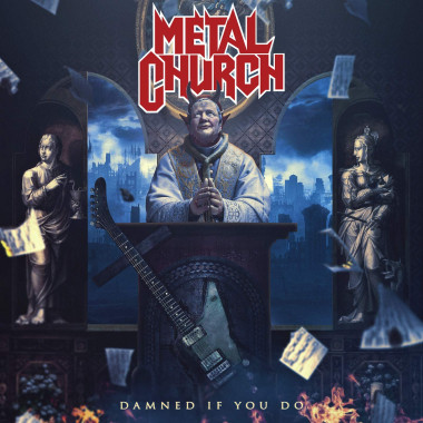 Metal Church • Damned If You Do