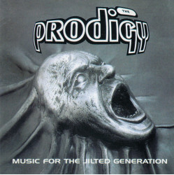 The Prodigy • Music For The Jilted Generation