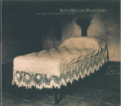 Red House Painters Down Colourful Hill • Red House Painters Down Colourful Hill