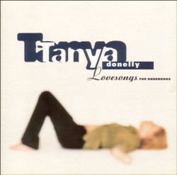 Tanya Donelly • Lovesongs for Underdogs