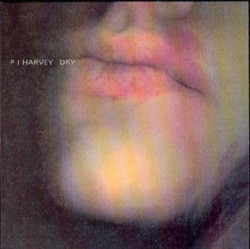 PJ Harvey Dry • PJ Harvey Dry