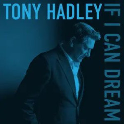 Tony Hadley • If I Can Dream / 140Gr.