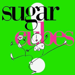 Sugarcubes • Life´S Too Good