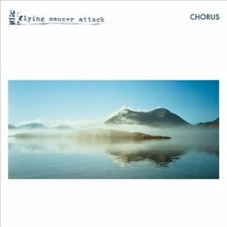 Flying Saucer Attack • Chorus
