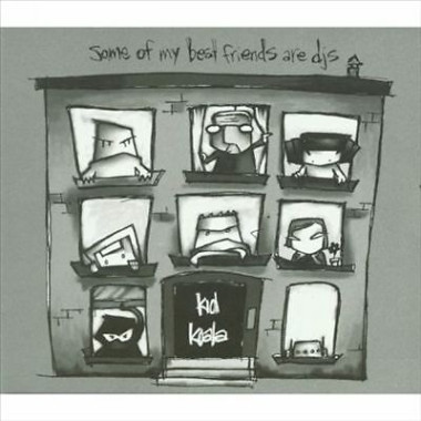 Kid Koala • Some Of My Best Friends Are