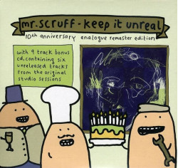 Mr Scruff • Keep It Unreal (10Yr Anniver