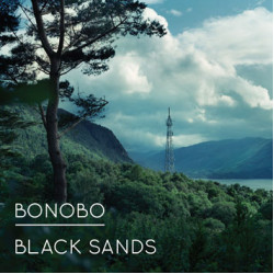 Bonobo • Black Sands