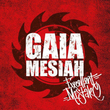 Gaia Mesiah • Excellent Mistake