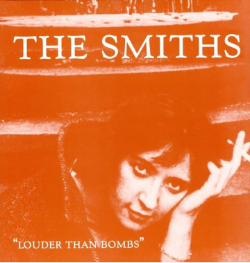 Smiths, The • Louder Than Bombs