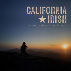 California Irish: • The Mountains Are My Friends