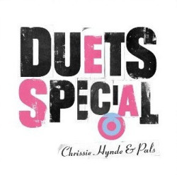 Hynde, Chrissie & Pals • Duets Special
