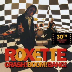 Roxette: • Crash! Boom! Bang! 30th Anniversary