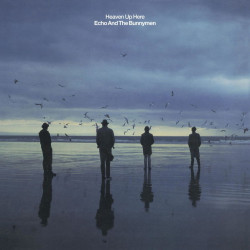 Echo & The Bunnymen • Heaven Up Here