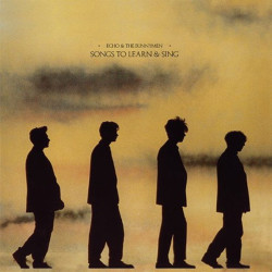 Echo & The Bunnymen Songs To Learn & Sing • Echo & The Bunnymen Songs To Learn & Sing