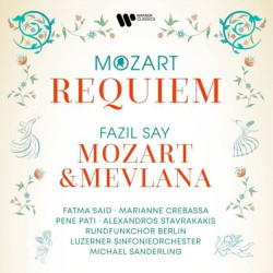 Said, Fatma, Alexandros Stavrakakis, Pene Pati, Fazil Say • Mozart Requiem + Fazil Say Mozart Ve M