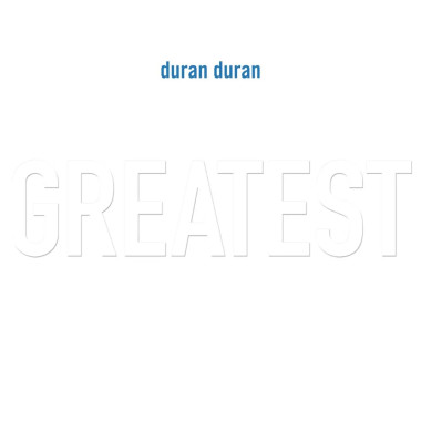 Duran Duran Greatest (140Gr.) • Duran Duran Greatest (140Gr.)