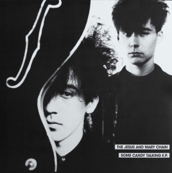 Jesus & Mary Chain • Some Candy Talking (Rsd 2026) / 140Gr.