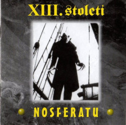 Xiii.Stoleti •  Nosferatu / 140Gr.