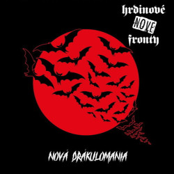 Hrdinove Nove Fronty • Nova Drakulomanie / 140Gr.