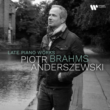 Anderszewski, Piotr • Brahms Late Piano Works