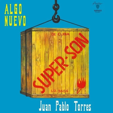 Juan Pablo Torres Y Algo Nuevo • Super Son