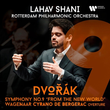 Shani, Lahav • Rotterdam Philharmonic Orchestra  Dvořák Symphony No. 9 “ From The New World” + Wag