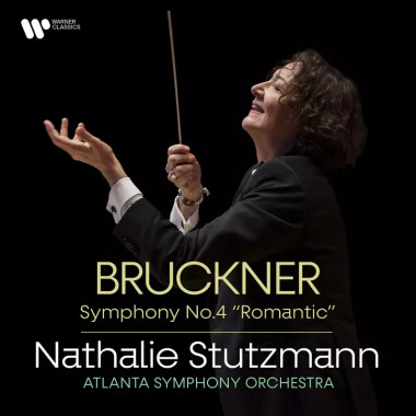 Stutzmann, Nathalie • Bruckner Symphony N°4