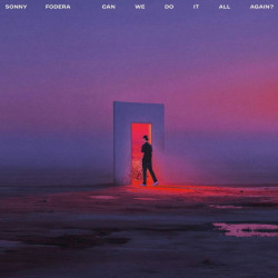 Fodera, Sonny • Can We Do It All Again? / 140Gr.