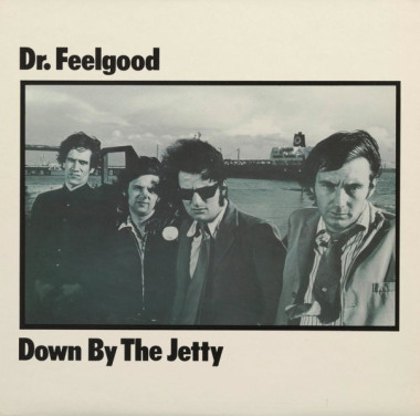 Dr. Feelgood • Down By The Jetty / 140Gr.