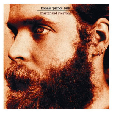 Bonnie Prince Billy • Master & Everyone