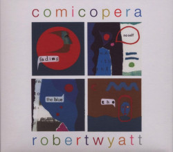 Robert Wyatt • Comicopera