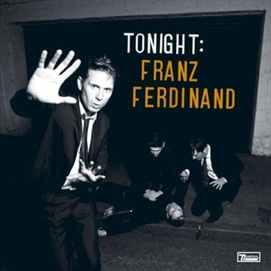 Franz Ferdinand • Tonight Franz Ferdinand