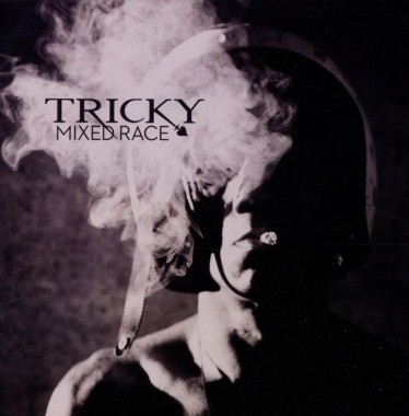 Tricky • Mixed Race