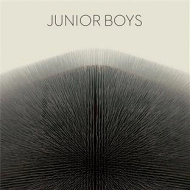 Junior Boys • It’s All True