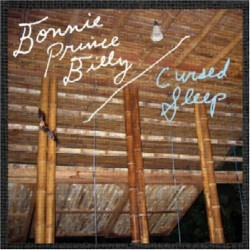 Bonnie Prince Billy • Cursed Sleep