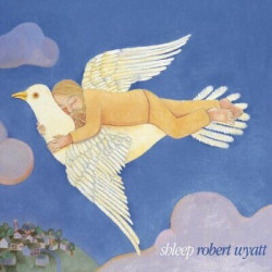 Robert Wyatt • Shleep