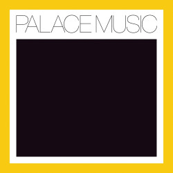 Palace Music • Lost Blues & Other Songs