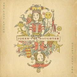 Joker’s Daughter • Last Laugh