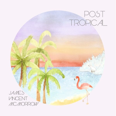 Mcmorrow, James Vincent • Post Tropical