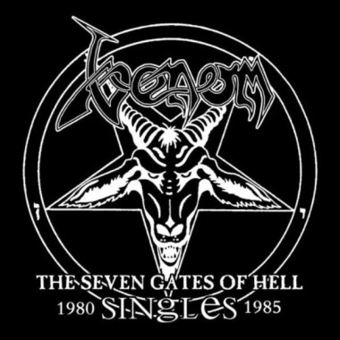 Venom • The Seven Gates Of Hell The Singles 1980-1985