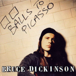 DICKINSON, BRUCE • BALLS TO PICASSO