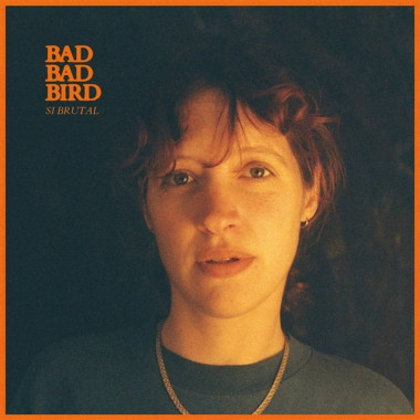 Bad Bad Bird • Si Brutal