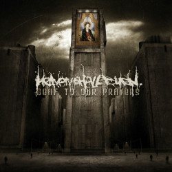Heaven Shall Burn • Deaf To Our Prayers